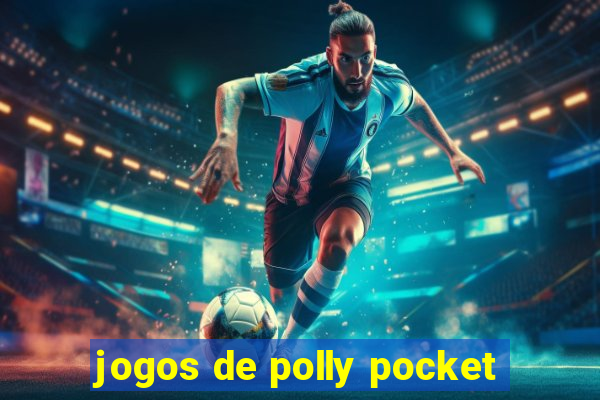 jogos de polly pocket